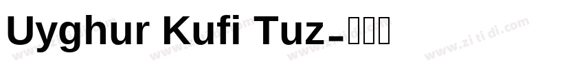 Uyghur Kufi Tuz字体转换